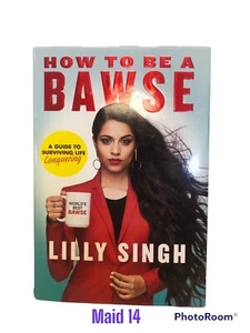 How to Be a Bawse : A Guide to Conquering Life by Lilly Singh (2017, Hardcover) - Imagen 1 de 2