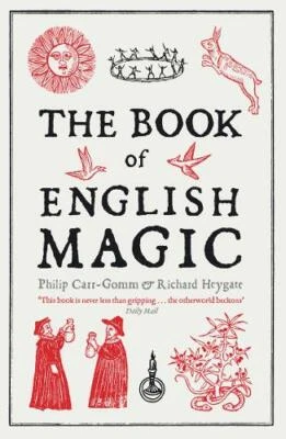 The Book of English Magic, Sir Richard Heygate, Philip Carr-Gomm, Used Excellent - Image 1 of 2