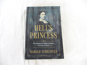 Hell's Princess The Mystery of Belle Gunness, Butcher of Men by Harold Schechter