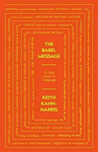 The Babel Message: A Love Letter to Language By Keith Kahn-Harri - Image 1 of 1
