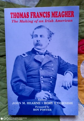 THOMAS FRANCIS MEAGHER: THE MAKING OF AN IRISH AMERICAN [TRADE PAPERBACK] GOOD - Image 1 of 2