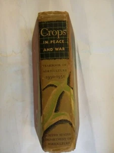 CROPS IN PEACE AND WAR Department of Agriculture 1950-51 - Bild 1 von 5