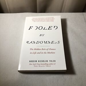 Fooled by Randomness: The Hidden Role of Chance in Life and in the Markets Book