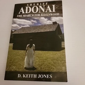 Sheriff Adonai, the Search for Havenwood by D. Keith Jones - *LN* - Georgia Auth - Picture 1 of 10