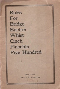 REGOLE PER PONTE, EUCHRE,WHIST,CINCH,PINOCHLE,ETC 1908 DA BARSE & HOPKINS - Foto 1 di 3