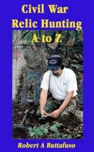 Relic Hunting Book - Civil War Relic Hunting, A...to...Z.  - Picture 1 of 1