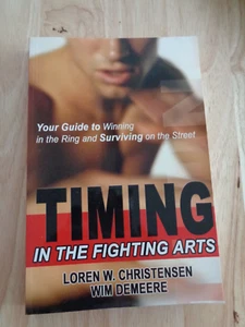 Timing in the Fighting Arts by Loren W. Christensen & Wim Demeere SC 2004 - Imagen 1 de 1