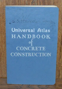 Atlas Handbook Of Concrete Construction Book 1939 - Picture 1 of 6