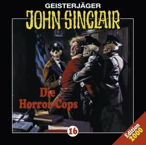 Folge 16 - Die Horror-Cops (1/3) von Geisterjäger John Sinclair | Hörbuch - Picture 1 of 1