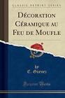Dcoration Cramique Au Feu De Moufle (Classic Rep
