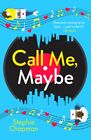 Stephie Chapman - Call Me Maybe - Neues Taschenbuch - J245z