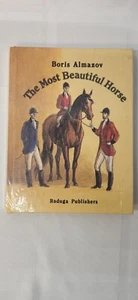 The Most Beautiful Horse by Boris Almazov; Nikita Rodionov 1987 Hardcover RARE - Picture 1 of 9