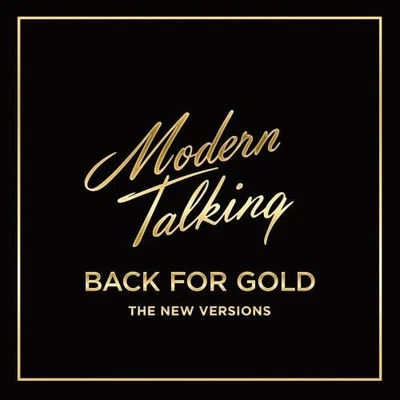 Modern Talking - Back For Gold - The New Versions (LP, Clear, 2017 Sony, Sealed) - Image 1 of 2