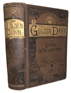 1881, 1st Ed, THE GOLDEN DAWN, LIGHT OF THE GREAT FUTURE, by J H POTTS, DEATH - Picture 1 of 12