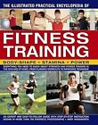 The Illustrated Practical Encyclopedia of Fitness Training: Body-Shape, Stamina,