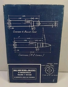 Small Arms Design and Ballistics Volume I Design Colonel Townsend Whelen 1945 - Foto 1 di 17