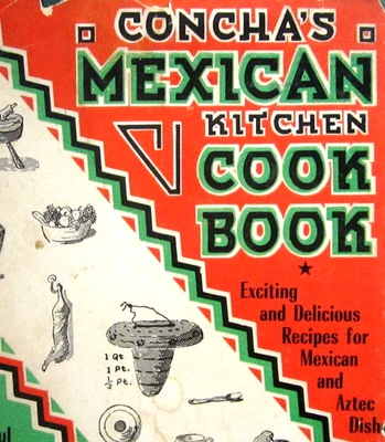 Vintage Mexican Tex Mex Cookbook Concha's Kitchen Stoker Signed 1st Ed DJ 1946 - Image 1 of 4