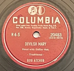 Bob Atcher 78 RPM 10" Devilish Mary / Young Roger’s The Miller Columbia 1947 - Picture 1 of 5