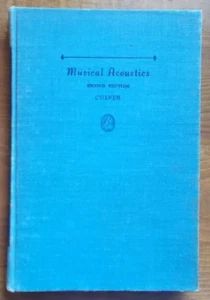 MUSICAL ACOUSTICS by Charles A. Culver, Ph.D. 2nd ed. 1947 combo shipping save $ - Bild 1 von 7
