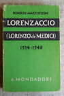 Lorenzaccio ( Lorenzo de Medici) 1514-1548 - Ridolfo Mazzucconi - Mondadori 1936