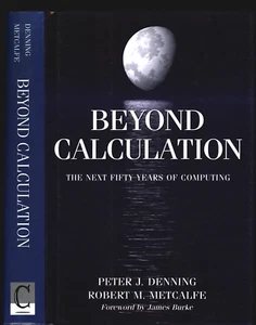 PETER DENNING BEYOND CALCULATION NEXT FIFTY YEARS OF COMPUTING H/C D/J VERY GOOD - Picture 1 of 1
