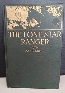 ZANE GREY THE LONE STAR RANGER DATED 1915 GREEN & GOLD COVER - Picture 1 of 4