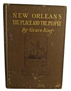 New Orleans The Place and the People von Grace King 1915 HB (SKU # 4820) - Bild 1 von 13