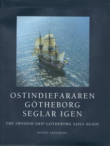 The Swedish Ship Gotheborg Sails Again Swedish East India Company Hardcover - Bild 1 von 3