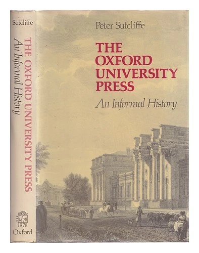 SUTCLIFFE, PETER (1926-) The Oxford University Press : an informel History / ... - Photo 1/1