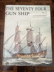 The Seventy-Four Gun Ship: A Practical Art Of Naval Architecture Vol 4 1988 Book - Picture 1 of 10