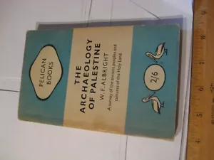 Pelican Books PB The Archeology of Palestine W.F. Albright A199 1st Pr. 1949 - Picture 1 of 7