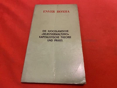 DIE JUGOSLAWISCHE SELBSTVERWALTUNG 1978 ENVER HOXHA VINTAGE ALBANIAN BOOK GERMAN - Image 1 of 4
