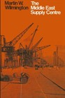 The Middle East Supply Centre Hardcover Martin W. Wilmington