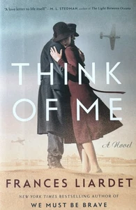 THINK OF ME A Novel By Frances Liardet Hardcover FREE SHIPPING - Picture 1 of 1