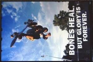 Skateboard Poster Bones Heal but Glory is Forever 24x36 - Bild 1 von 1