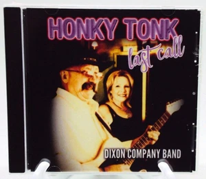 Dixon Company Band HONKY TONK LAST CALL New Sealed CD Jim & Cindy 15 Songs A - Picture 1 of 4