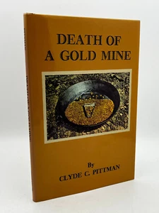 Death of a Gold Mine - Clyde C Pittman 2008 Reprint HC DJ [South Carolina] - Bild 1 von 13