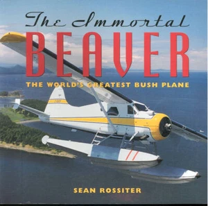 THE IMMORTAL BEAVER DE HAVILLAND CANADA DHC-2 BUSHPLANE US ARMY USAF L-20 RCAF - Picture 1 of 5