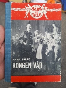 1947 Kongen Var by Anna Bjerk Norwegian Book King Haakon Biography Photos WWII - Picture 1 of 5