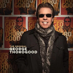 GEORGE THOROGOOD THE ORIGINAL BY GEORGE THOROGOOD 14 TRACKS AUDIO MUSIC CD NEW - Imagen 1 de 1