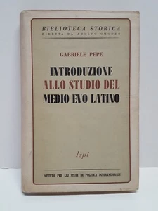 INTRODUZIONE ALLO STUDIO DEL MEDIO EVO LATINO - Gabriele Pepe - Ispi - 1942 - Foto 1 di 4