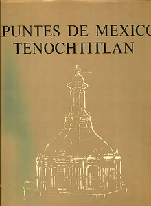 Apuntes De Mexico Tenochtitlan by Fernando Castro - (signed numbered edition) - Picture 1 of 3