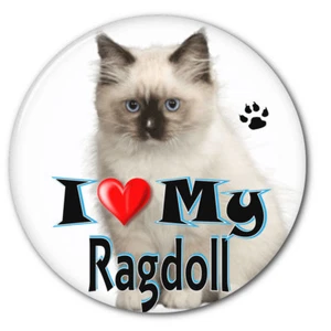 I LOVE MY RAGDOLL KITTEN CAT 3" SAFETY PIN BACK BUTTON - Picture 1 of 2