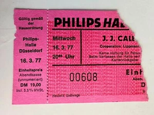 Boleto de concierto J.J. CALE 16/03/1977 Philipshalle Dusseldorf Alemania - Imagen 1 de 2