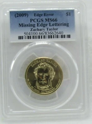 2009 US Dollar Zachary Taylor PCGS MS 66 Edge Error Missing Edge Lettering  - Image 1 of 2