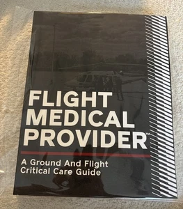 Flight Medical Provider: A Ground and Flight Critical Care Guide: New - Bild 1 von 2