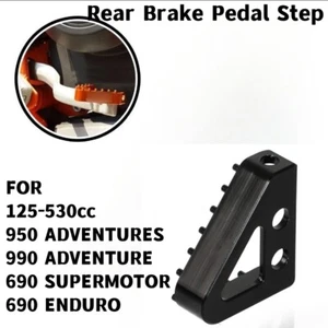 Rear Brake Pedal Step FOR 125-530cc 690 SUPERMOTOR/ENDURO/DUKE 950/990 ADVENTURE - Picture 1 of 7