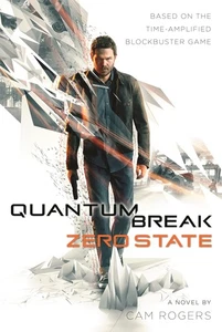 Quantum Break: Zero State: A Novel - Imagen 1 de 1