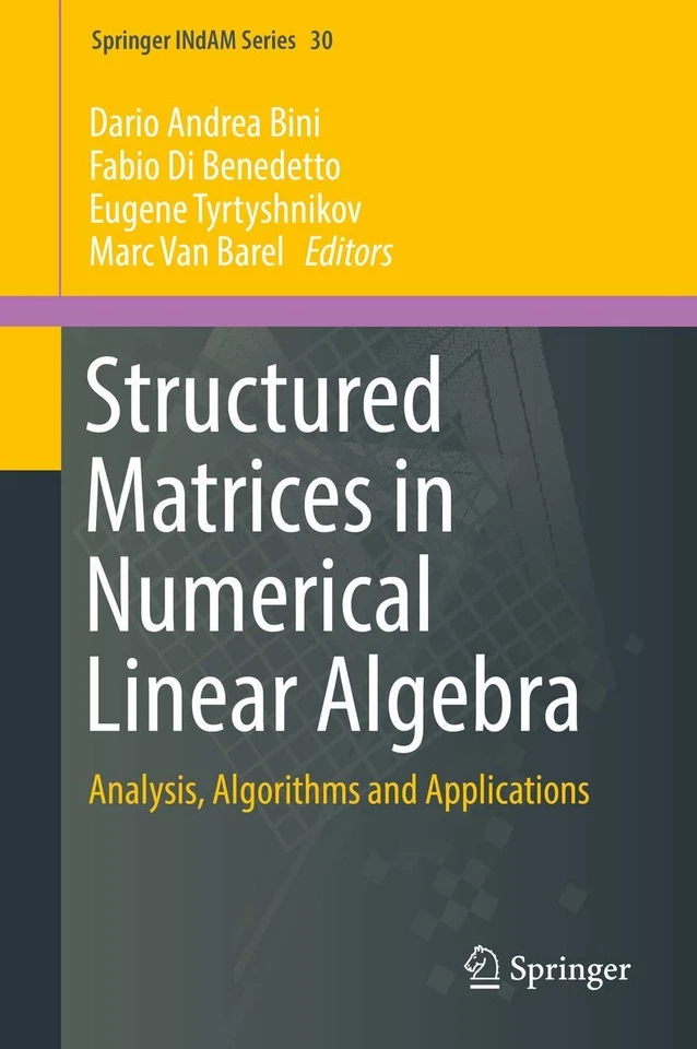 Structured Matrices in Numerical Linear Algebra: Analysis, Algor - Image 1 of 1