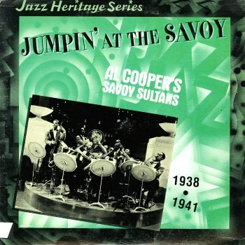 Al Cooper And His Savoy Sultans, Jumpin' At The Savoy 1938 - 1941, (LP, Comp), N - Image 1 of 2